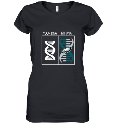 My DNA Is The Philadelphia Eagles Football NFL Women's V-Neck T-Shirt