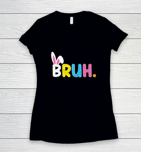 Bruh Easter Day Bunny Women's V-Neck T-Shirt