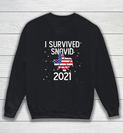 I Survived Snovid 2021 Texas Snowstorm Sweatshirt