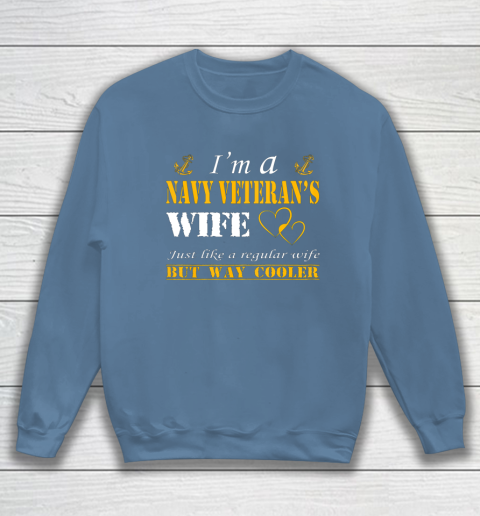 Womens I am a Navy veterans wife t shirt Navy veteran Sweatshirt 6