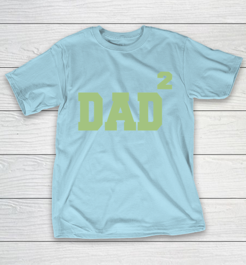 Dad to the Second Power Father's Day T-Shirt 20