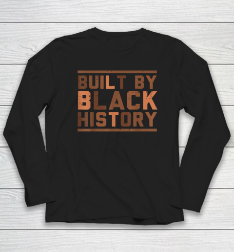 Built By Black History BHM African Pride Month Long Sleeve T-Shirt