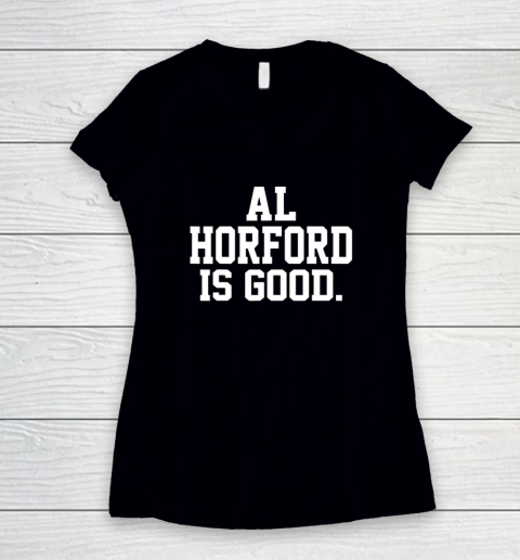 Al Horford Is Good Women's V-Neck T-Shirt