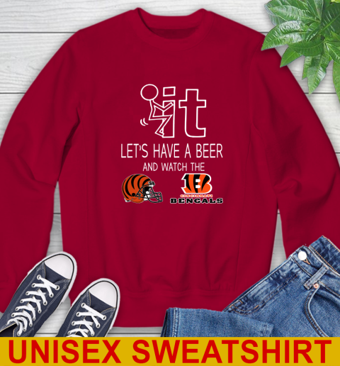 Cincinnati Bengals Football NFL Let's Have A Beer And Watch Your Team Sports Sweatshirt 9
