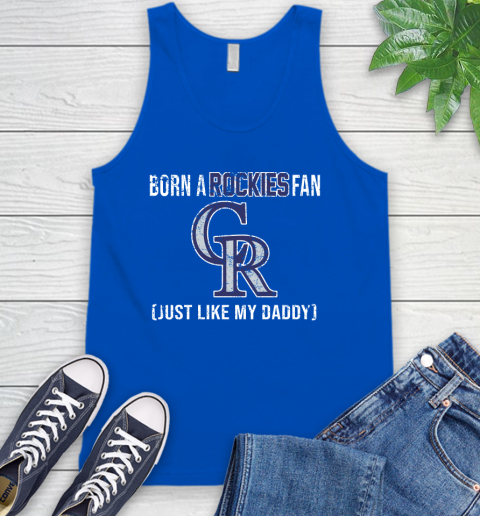 MLB Baseball Colorado Rockies Loyal Fan Just Like My Daddy Shirt Tank Top 4