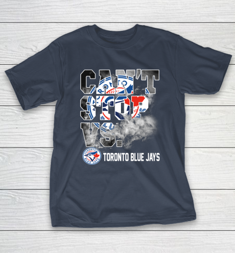 MLB Toronto Blue Jays Baseball Can't Stop Vs Blue Jays T-Shirt 3