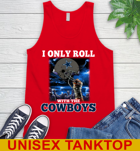 Dallas Cowboys NFL Football I Only Roll With My Team Sports Tank Top 5