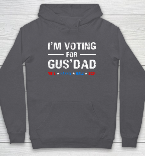 I'm Voting For Gus Dad Vote Harris Walz 2024 Hoodie 4