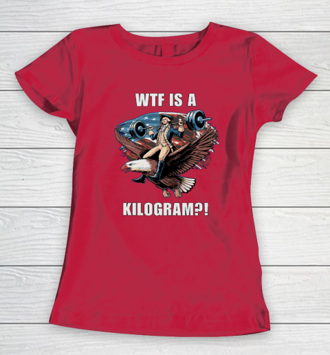 WTF is a Kilogram_ Funny 4th of July Patriotic Eagle USA Women's T-Shirt 7