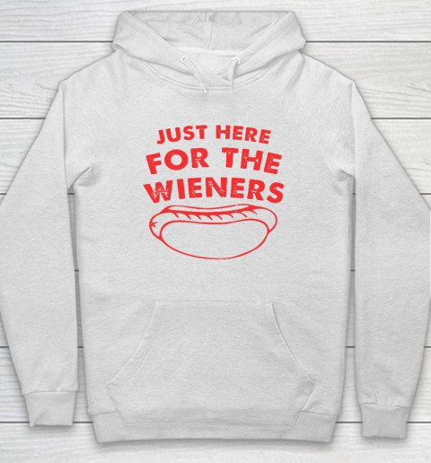 Just Here For The Wieners Funny 4th Of July Hoodie