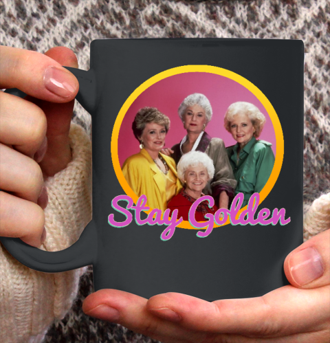 Stay Golden Girls Ceramic Mug 11oz