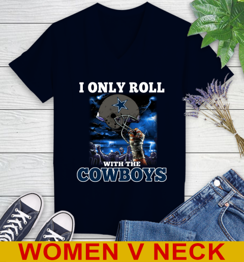 Dallas Cowboys NFL Football I Only Roll With My Team Sports Women's V-Neck T-Shirt 2