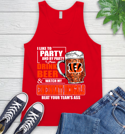 NFL I Like To Party And By Party I Mean Drink Beer and Watch My Cincinnati Bengals Beat Your Team's Ass Football Tank Top 5
