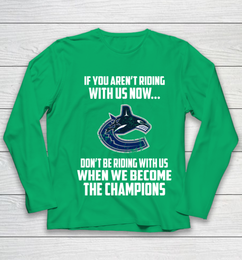 NHL Vancouver Canucks Hockey We Become The Champions Youth Long Sleeve 4