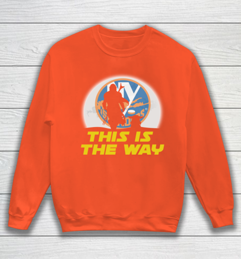 New York Islanders NHL Ice Hockey Star Wars Yoda And Mandalorian This Is The Way Sweatshirt 3