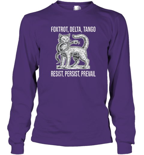 Foxtrot, Delta, Tango Cat – Resist, Persist, Prevail Long