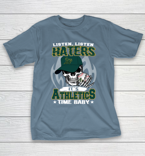Listen Haters It is ATHLETICS Time Baby MLB T-Shirt 6