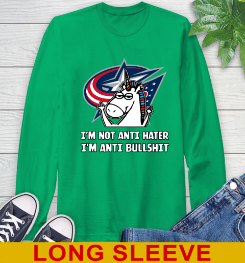 Columbus Blue Jackets NHL Hockey Unicorn I'm Not Anti Hater I'm Anti Bullshit Long Sleeve T-Shirt 7