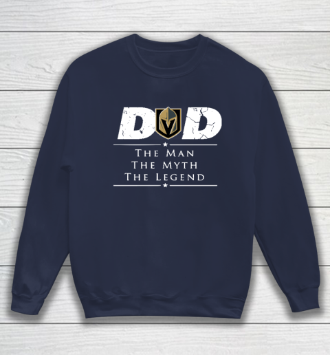 Vegas Golden Knights NHL Ice Hockey Dad The Man The Myth The Legend Sweatshirt 2