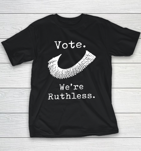 Women Vote We're Ruthless Youth T-Shirt
