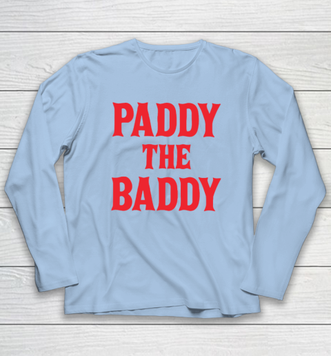 Paddy The Baddy Long Sleeve T-Shirt 5