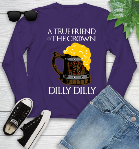NBA Toronto Raptors A True Friend Of The Crown Game Of Thrones Beer Dilly Dilly Basketball Youth Long Sleeve 4
