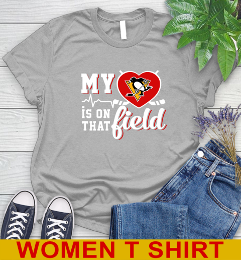 NHL My Heart Is On That Field Hockey Sports Pittsburgh Penguins Women's T-Shirt 5