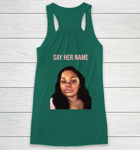 Arrest the cops who killed Breonna Taylor- Say Her Name Racerback Tank 13