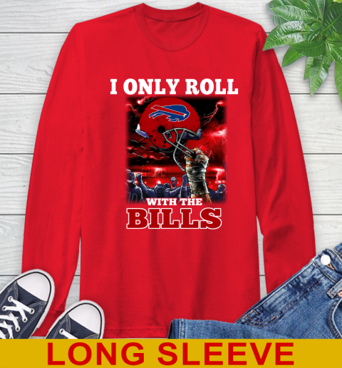 Buffalo Bills NFL Football I Only Roll With My Team Sports Long Sleeve T-Shirt 12