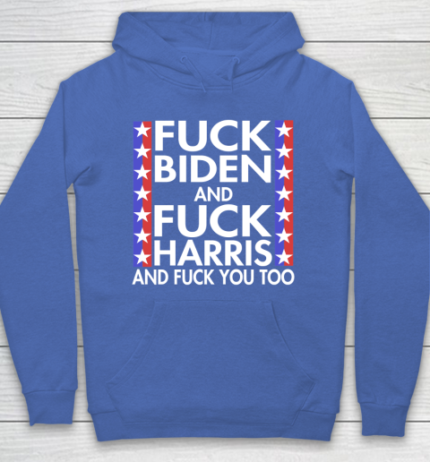 Fuck Biden And Fuck Harris Funny Anti Biden Supporter Hoodie 6