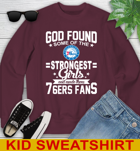 Philadelphia 76ers NBA Basketball God Found Some Of The Strongest Girls Adoring Fans Youth Sweatshirt 4