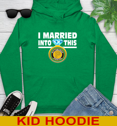 Pittsburgh Pirates MLB Baseball I Married Into This My Team Sports Youth Hoodie 8