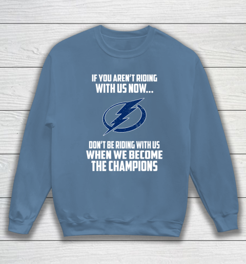 NHL Tampa Bay Lightning Hockey We Become The Champions Sweatshirt 6