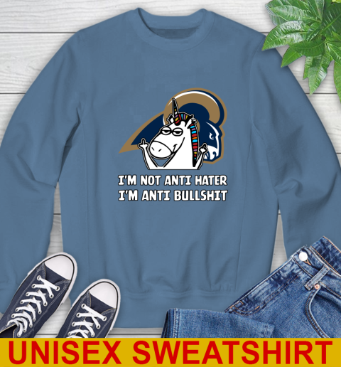 Los Angeles Rams NFL Football Unicorn I'm Not Anti Hater I'm Anti Bullshit Sweatshirt - Image 9