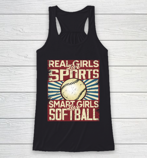 Real girls love sports smart girls love softball Racerback Tank