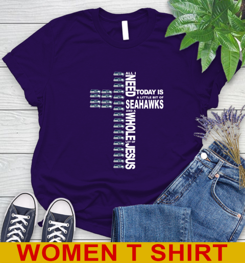 NFL All I Need Today Is A Little Bit Of Seattle Seahawks Cross Shirt Women's T-Shirt 4
