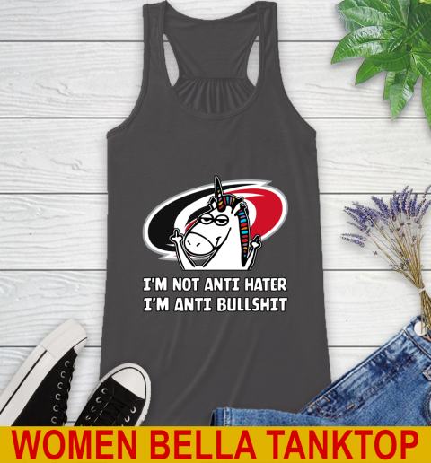Carolina Hurricanes NHL Hockey Unicorn I'm Not Anti Hater I'm Anti Bullshit Racerback Tank 12