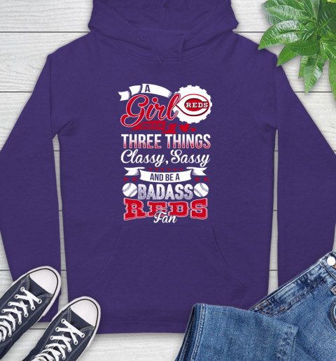 Cincinnati Reds MLB Baseball A Girl Should Be Three Things Classy Sassy And A Be Badass Fan Hoodie 5