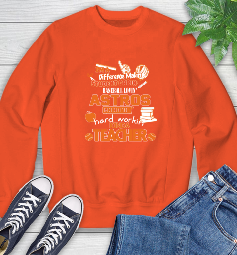 Houston Astros MLB I'm A Difference Making Student Caring Baseball Loving Kinda Teacher Sweatshirt 3