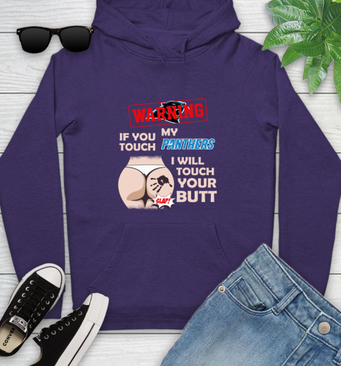 Carolina Panthers NFL Football Warning If You Touch My Team I Will Touch My Butt Youth Hoodie 5