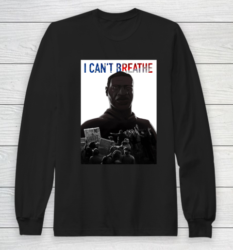 Justice for George Floyd I Can't Breathe Long Sleeve T-Shirt
