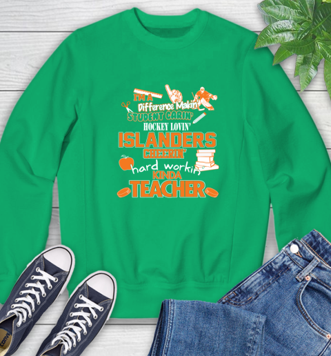New York Islanders NHL I'm A Difference Making Student Caring Hockey Loving Kinda Teacher Sweatshirt 7