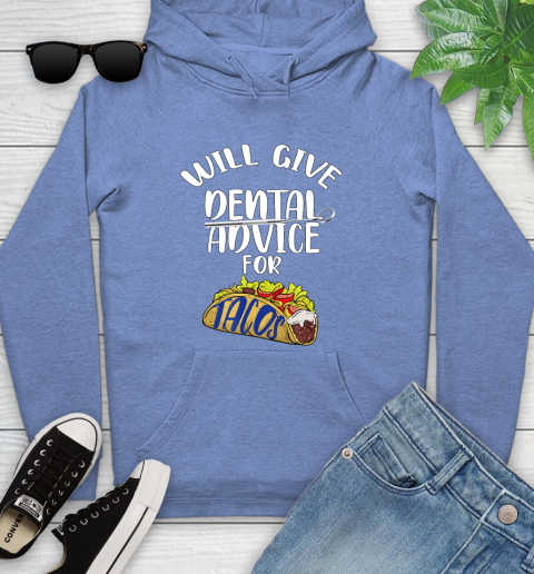 Nurse Shirt Will Give Dental Advice For Tacos Funny Dentist Gift T Shirt Youth Hoodie - Image 12