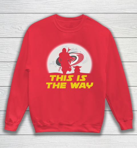 Carolina Hurricanes NHL Ice Hockey Star Wars Yoda And Mandalorian This Is The Way Sweatshirt 7