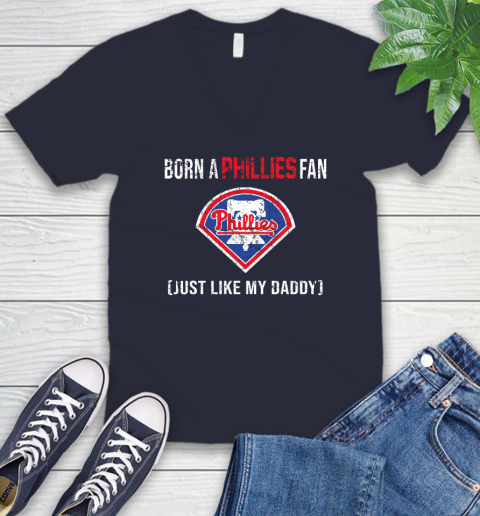 MLB Baseball Philadelphia Phillies Loyal Fan Just Like My Daddy Shirt V-Neck T-Shirt 2