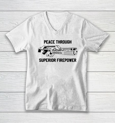 Peace Through Superior Firepower V-Neck T-Shirt