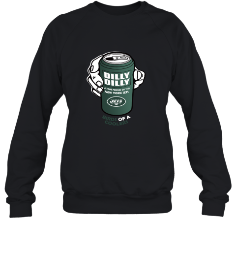 Bud Light Dilly Dilly! New York Jets Birds Of A Cooler Sweatshirt