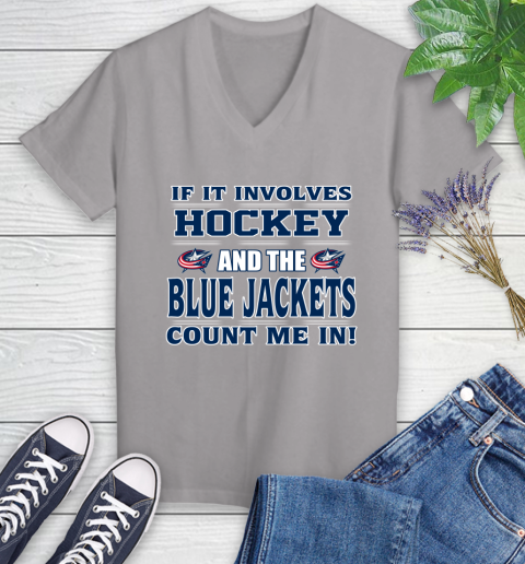 NHL If It Involves Hockey And The Columbus Blue Jackets Count Me In Sports Women's V-Neck T-Shirt 4