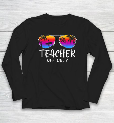 Teacher Off Duty Hello Summer Rainbow Sunglasses Teacher Long Sleeve T-Shirt