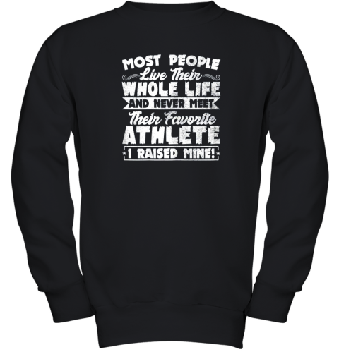 I Raised My Favorite Athlete Sports Mom Dad Gift Youth Sweatshirt